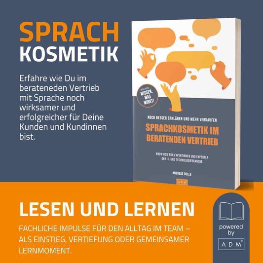Sprachkosmetik im beratenden Vertrieb - Noch besser erklären und mehr verkaufen