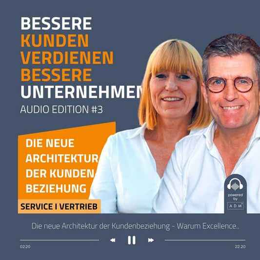 Die neue Architektur der Kundenbeziehung - Audio Edition #3