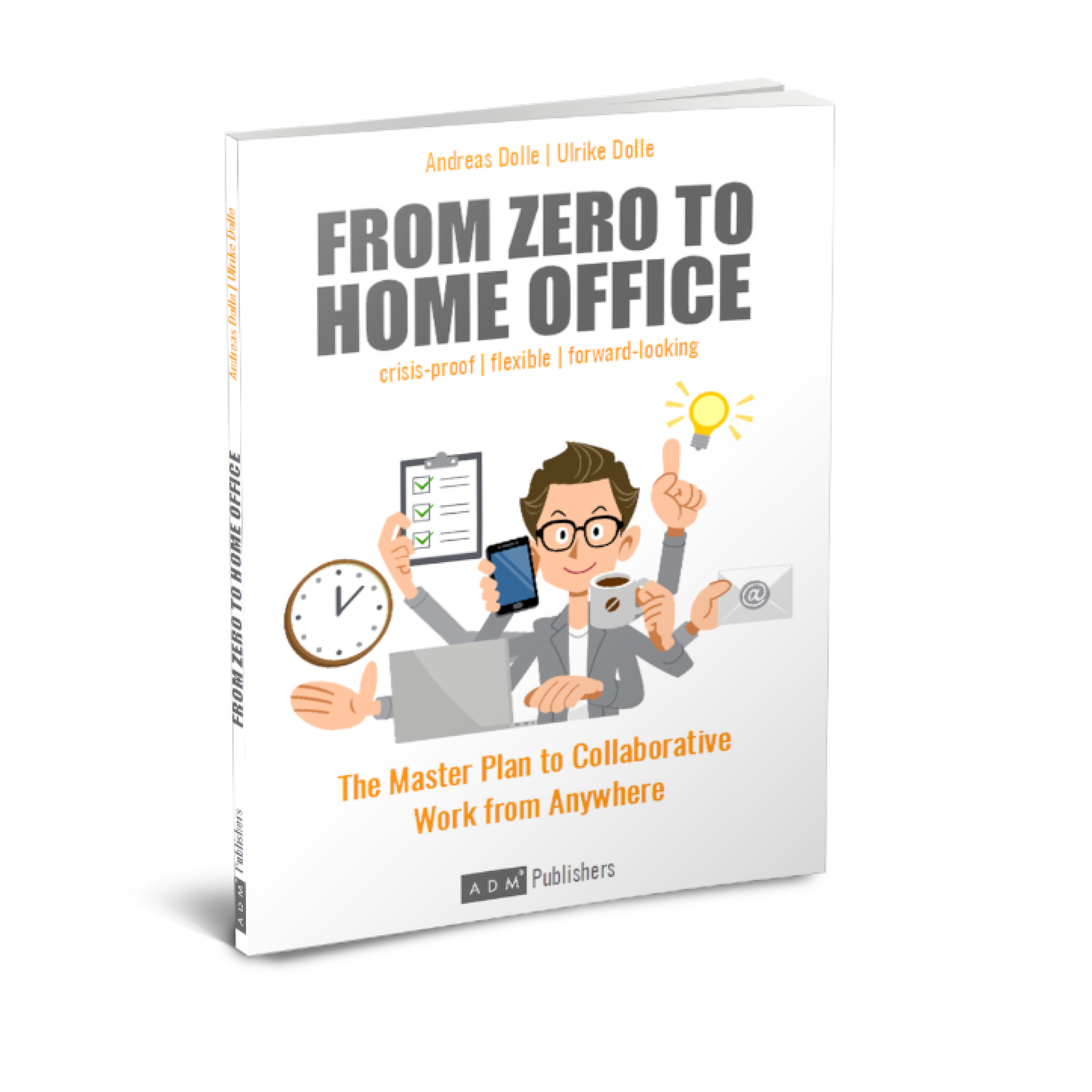 From Zero to Home Office: The Master Plan to collaborative Work from Anywhere
