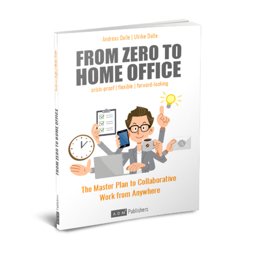 From Zero to Home Office: The Master Plan to collaborative Work from Anywhere